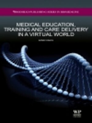 cover image of Medical Education, Training and Care Delivery in a Virtual World